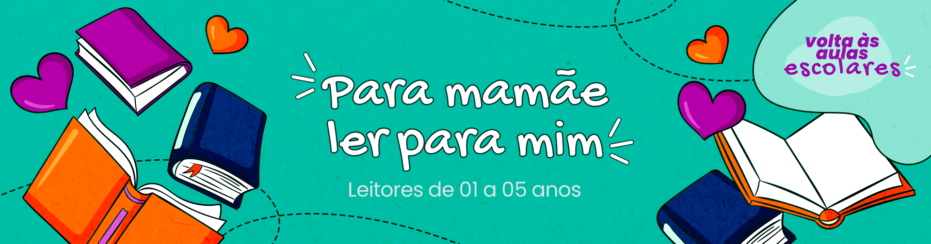 Para mamãe ler pra mim