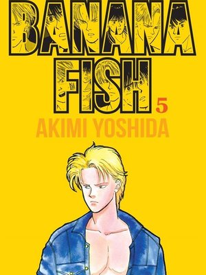 Banana Fish Vol. 5