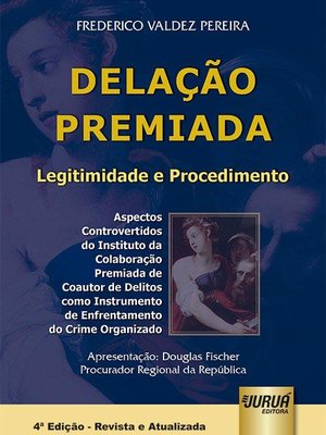 Delação Premiada - Legitimidade e Procedimento