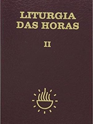 Liturgia das horas Vol. II