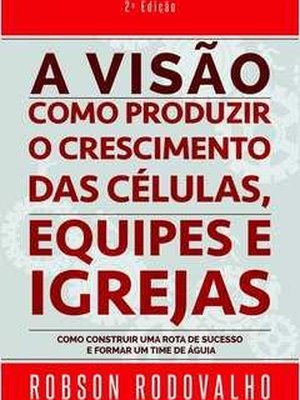 Crescimento Das Equipes Celulas E Igrejas