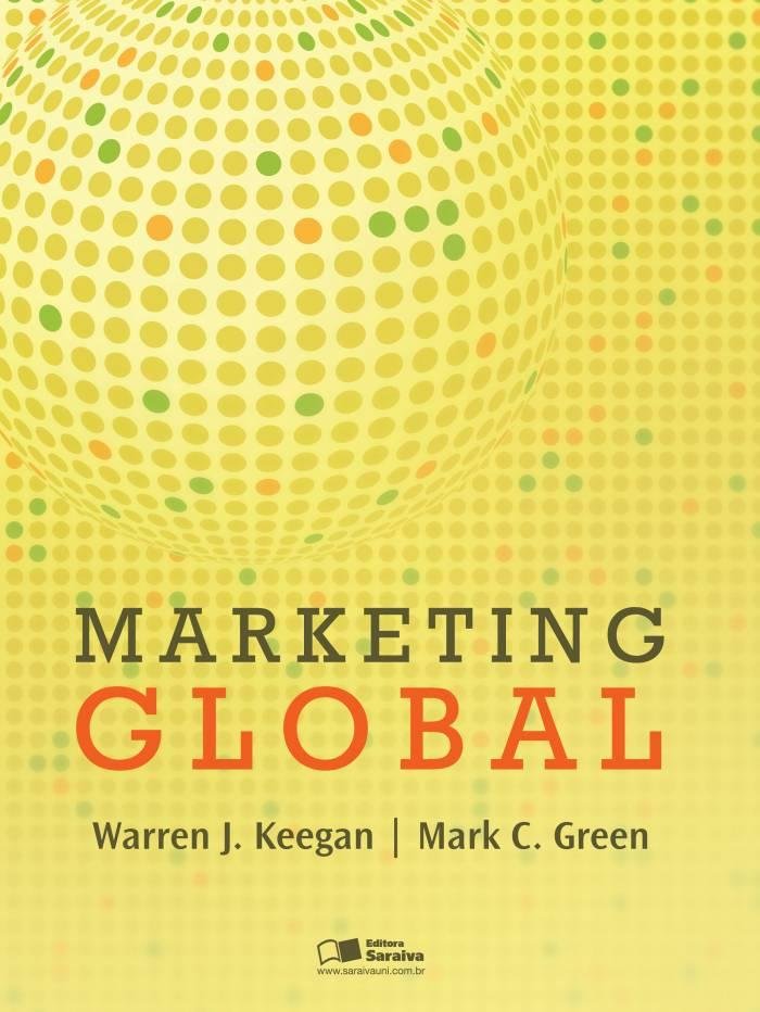 Livro: Marketing global - Warren Keegan e Mark Green | Estante Virtual
