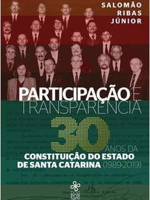 Participação e Transparência - 30 Anos da Constituição de Sc 1989-2019