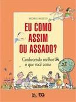 Eu Como Assim Ou Assado?