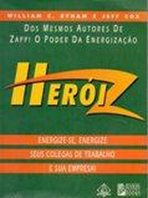 Heróiz: Energize-se, Energize Seus Colegas de Trabalho e Sua Empresa