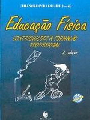 Educação Física: Contribuições à Formação Profissional 3ª Edição