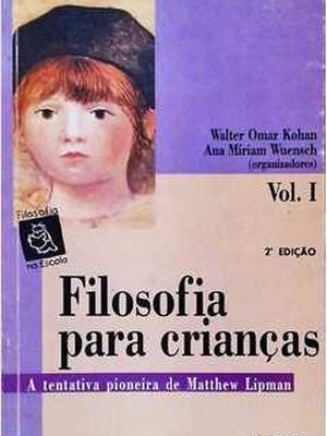 Filosofia para Crianças Vol 1
