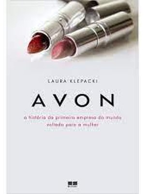 Avon - a História da Primeira Empresa do Mundo Voltada para a Mulher