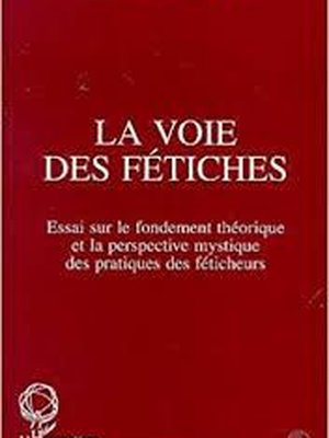 La Voie des Fétiches