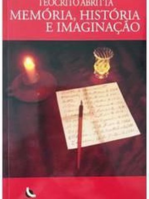 Memória, História e Imaginação