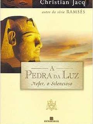 Livro Literatura Estrangeira a Pedra da Luz Nefer, o Silencioso Vo...