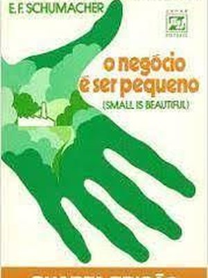 O Negócio é Ser Pequeno: Estudo de Economia Que Leva Em Conta Pessoas