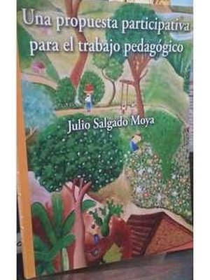 Una Propuesta Participativa para El Trabajo Pedagogico