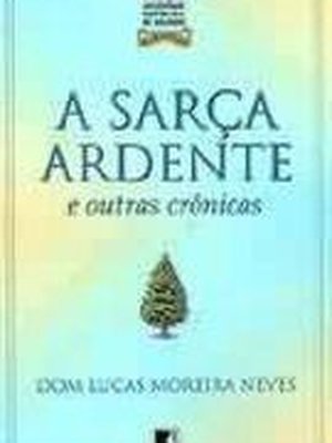 A Sarça Ardente e Outras Crônicas