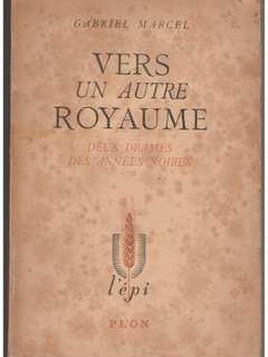 Vers un Autre Royaume: Deux Drames des Années Noires