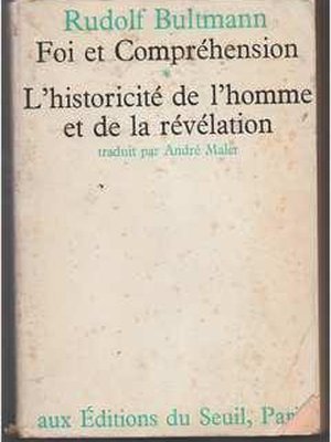 Foi et Compréhension: Lhistoricité de Lhomme et de La Revelation