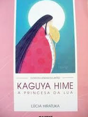 Kaguya Hime a Princesa da Lua