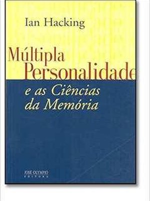 Múltipla Personalidade e as Ciências da Memória