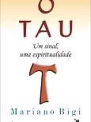 O Tau: um Sinal, uma Espiritualidade 2ªedição