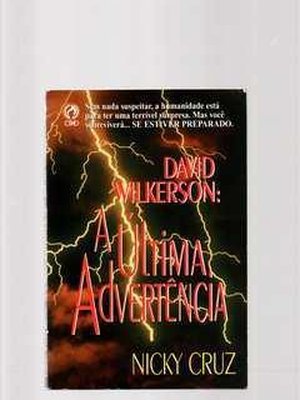 David Wilkerson: a Última Advertência
