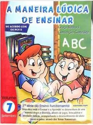 A Maneira Lúdica de Ensinar - Volume 7 - Setembro - 1ª Série