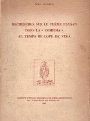 Recherches Sur Le Thème Paysan Dans La Comedia Au Temps de Lope