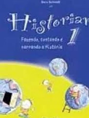 Historiar - Fazendo Contando e Narrando a História Vol. 1