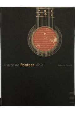 Livros encontrados sobre A Arte De Pontear Viola | Estante Virtual