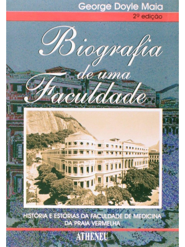 Livro: Biografia de uma Faculdade - Histórias da Faculdade de Medicina ...
