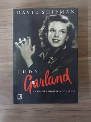 Judy Garland: a Primeira Biografia Completa
