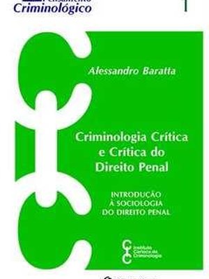 Criminologia Critica e Critica do Direito Penal