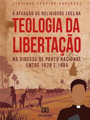 A atuação de religiosos (as) da teologia da libertação na diocese de porto nacional entre 1978 e 1985