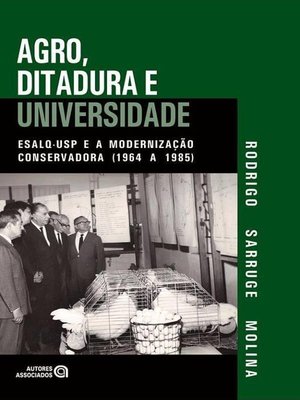 Agro, ditadura e universidade: esalq-usp e a modernização conservadora (1964 a 1985)