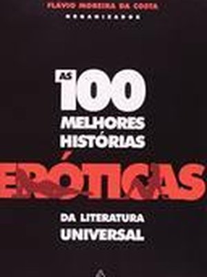 As 100 melhores histórias eróticas da literatura universal