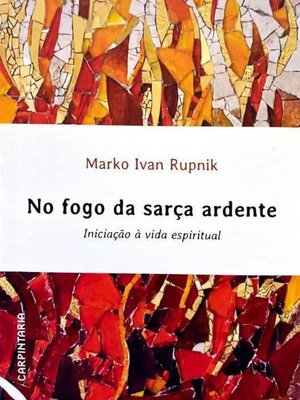 No fogo da sarça ardente - iniciação à vida espiritual