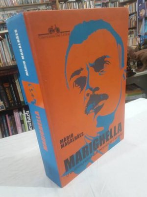 Marighella - O Guerrilheiro Que Incendiou O Mundo