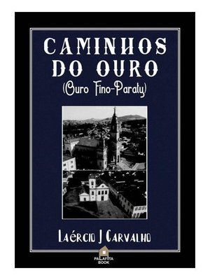 CAMINHOS DO OURO (Ouro Fino-Paraty)