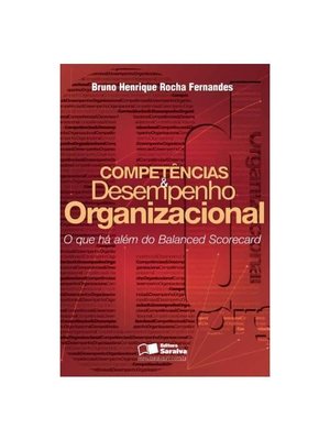 Competências e Desempenho Organizacional - o Que Ha de Além do Bal...