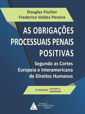 As Obrigações Processuais Penais Positivas Segundo as Cortes