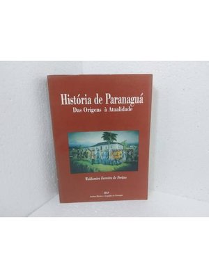 História de Paranaguá das Origens à Atualidade