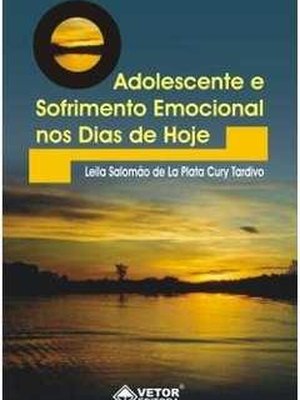 O Adolescente e o Sofrimento Emocional nos Dias de Hoje