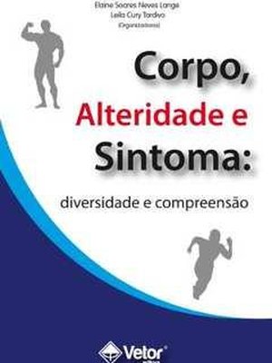 Corpo, Alteridade e Sintoma
