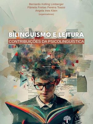 BILINGUISMO E LEITURA - CONTRIBUIÇÕES DA PSICOLINGUÍSTICA