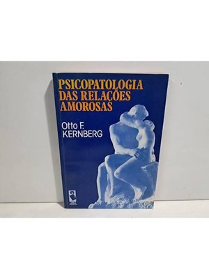 Psicopatologia das Relações Amorosas