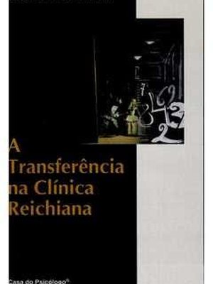 A Transferência Na Clínica Reichiana