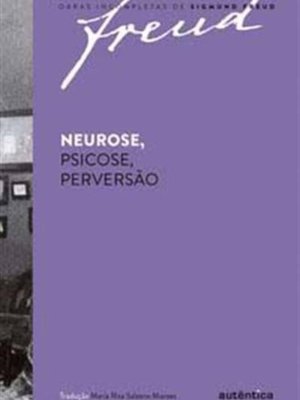 NEUROSE, PSICOSE, PERVERSAO