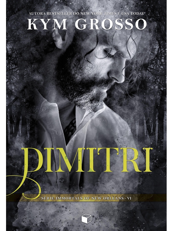 Livro: Dimitri (Immortals Of New Orleans Livro 6) - Kym Grosso ...